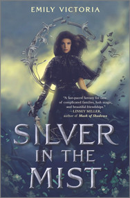 Silver in the Mist by Emily Victoria, 9781335406705