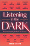 Listening in the Dark (Women Reclaiming the Power of Intuition) by Amber Tamblyn, 9780778333333