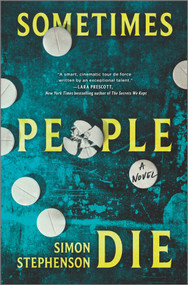 Sometimes People Die (A Novel) by Simon Stephenson, 9781335429254