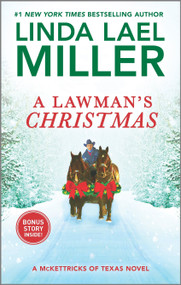 A Lawman's Christmas (A Holiday Romance Novel) by Linda Lael Miller, 9781335449900