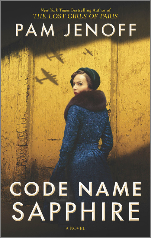 Code Name Sapphire (A World War 2 Novel) by Pam Jenoff, 9780778387091