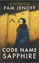 Code Name Sapphire (A World War 2 Novel) by Pam Jenoff, 9780778387091