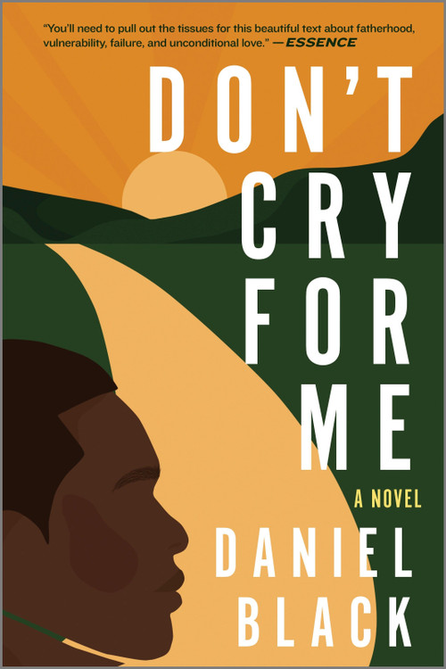 Don't Cry for Me (A Novel) - 9781335449351 by Daniel Black, 9781335449351