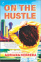 On the Hustle by Adriana Herrera, 9781335600820