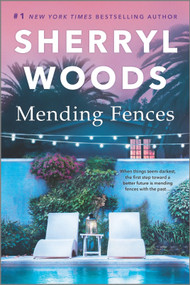 Mending Fences (A Novel) by Sherryl Woods, 9780778333722