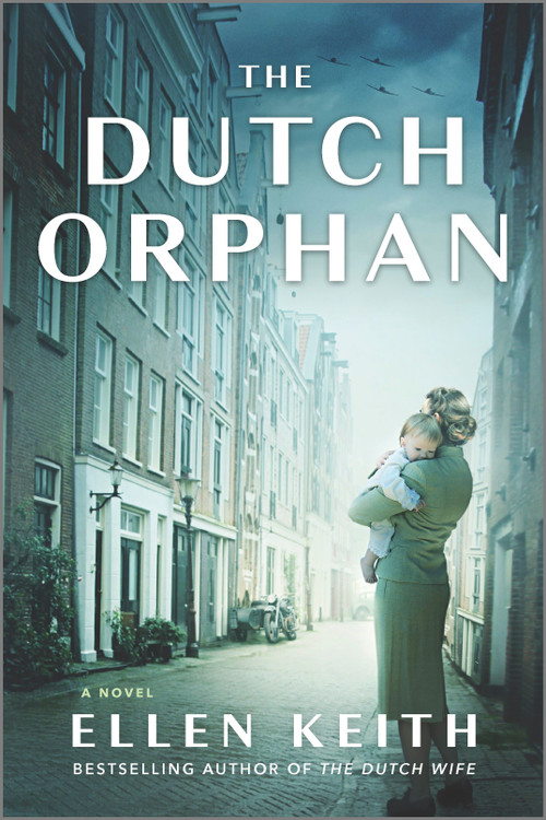 The Dutch Orphan (A Novel) - 9780778311966 by Ellen Keith, 9780778311966