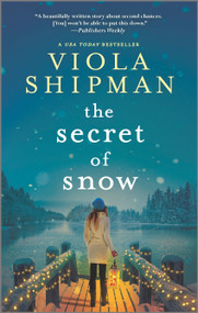 The Secret of Snow by Viola Shipman, 9781525804922