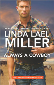 Always a Cowboy by Linda Lael Miller, 9781335449917