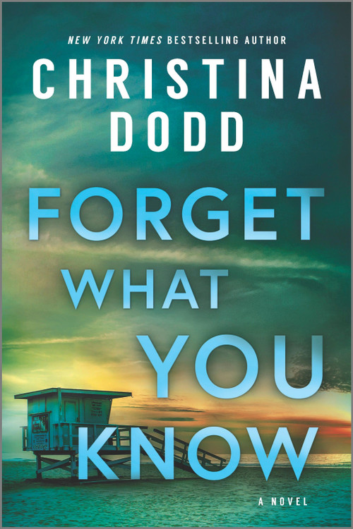 Forget What You Know (A Novel) by Christina Dodd, 9781335624000