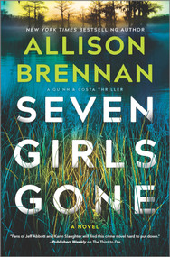 Seven Girls Gone (A  Riveting Suspense Novel) by Allison Brennan, 9780778333470