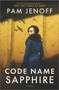 Code Name Sapphire (A World War 2 Novel) - 9780778334293 by Pam Jenoff, 9780778334293