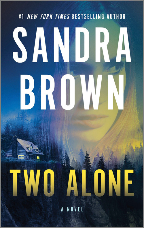 Two Alone (A Novel) by Sandra Brown, 9780778334446