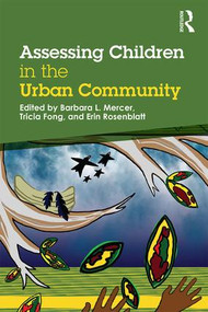 Assessing Children in the Urban Community by Barbara L Mercer, Tricia Fong, Erin Rosenblatt, 9781138776289