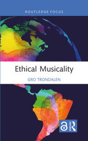 Ethical Musicality by Gro Trondalen, 9781032111261