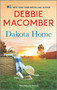 Dakota Home (A Novel) by Debbie Macomber, 9780778333968
