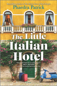 The Little Italian Hotel (A Novel) by Phaedra Patrick, 9780778387121