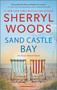 Sand Castle Bay (A Novel) by Sherryl Woods, 9780778333821
