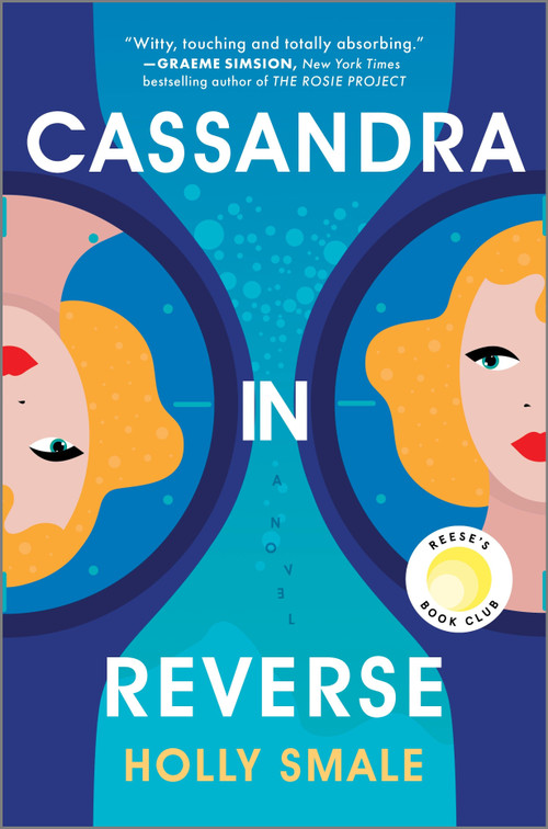 Cassandra in Reverse (A Reese's Book Club Pick) by Holly Smale, 9780778334538