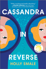 Cassandra in Reverse (A Reese's Book Club Pick) by Holly Smale, 9780778334538