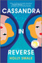 Cassandra in Reverse (A Reese's Book Club Pick) by Holly Smale, 9780778334538