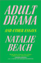Adult Drama (And Other Essays) by Natalie Beach, 9781335914026