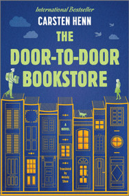 The Door-to-Door Bookstore (A Novel) by Carsten Henn, 9781335490858