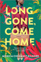 Long Gone, Come Home by Monica Chenault-Kilgore, 9781525804762