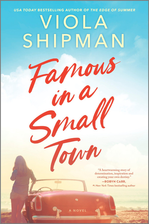 Famous in a Small Town (The Perfect Summer Read) by Viola Shipman, 9781525804854
