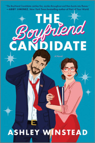 The Boyfriend Candidate (A Sizzling Slow-Burn Romantic Comedy) by Ashley Winstead, 9781525804960