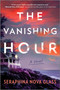 The Vanishing Hour (A Thriller) by Seraphina Nova Glass, 9781525819582