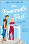 The Roommate Pact (A Novel) by Allison Ashley, 9780778334248