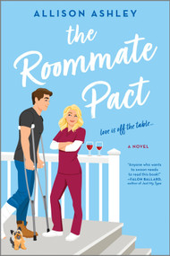 The Roommate Pact (A Novel) by Allison Ashley, 9780778334248
