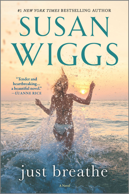 Just Breathe (A Novel) by Susan Wiggs, 9780778334514