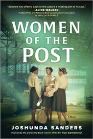 Women of the Post (A Novel) by Joshunda Sanders, 9780778334071