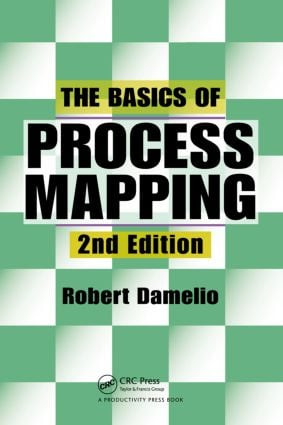 The Basics of Process Mapping - 9781563273766 by Robert Damelio, 9781563273766