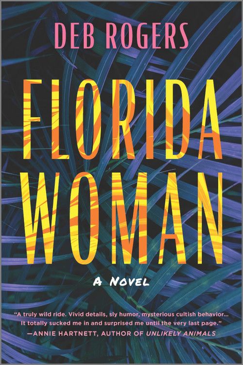 Florida Woman (A Novel) - 9781335455031 by Deb Rogers, 9781335455031