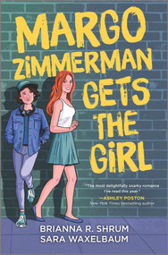 Margo Zimmerman Gets the Girl by Sara Waxelbaum, Brianna R. Shrum, 9781335453655