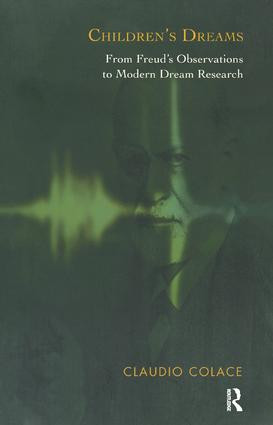 Children's Dreams (From Freud's Observations to Modern Dream Research) - 9781855756366 by Claudio Colace, 9781855756366