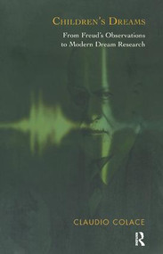 Children's Dreams (From Freud's Observations to Modern Dream Research) - 9781855756366 by Claudio Colace, 9781855756366