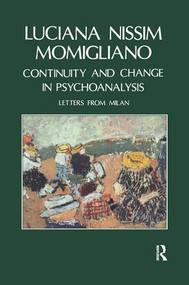 Continuity and Change in Psychoanalysis (Letters from Milan) - 9781855750098 by Luciana Nissim Momigliano, 9781855750098