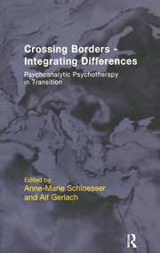 Crossing Borders - Integrating Differences (Psychoanalytic Psychotherapy in Transition) - 9781855757837 by Anne-Marie Schloesser, Alf Gerlach, 9781855757837