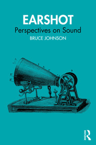 Earshot (Perspectives on Sound) by Bruce Johnson, 9780367487423