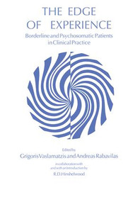 The Edge of Experience (Borderline and Psychosomatic Patients in Clinical Practice) - 9781855752382 by Andreas Rabavilas, Grigoris Vaslamatzis, 9781855752382