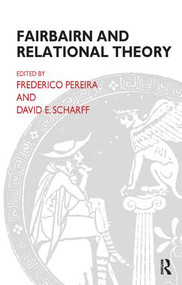 Fairbairn and Relational Theory - 9781855752733 by Frederico Pereira, David E. Scharff, 9781855752733