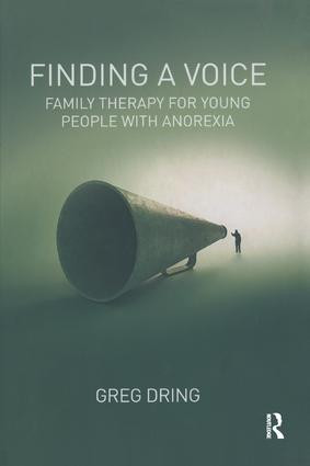 Finding a Voice (Family Therapy for Young People with Anorexia) - 9781782201861 by Greg Dring, 9781782201861