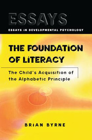 The Foundation of Literacy (The Child's Acquisition of the Alphabetic Principle) - 9781138877290 by Brian Byrne, 9781138877290