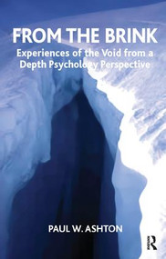 From the Brink (Experiences of the Void from a Depth Psychology Perspective) - 9781855754447 by Paul W. Ashton, 9781855754447