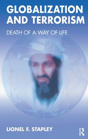 Globalization and Terrorism (Death of a Way of Life) - 9781855754812 by Lionel F. Stapley, 9781855754812