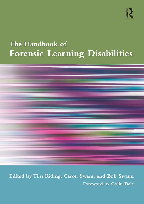 The Handbook of Forensic Learning Disabilities by Tim Riding, Caron Swann, Bob Swann, 9781857759044