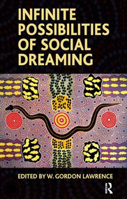 Infinite Possibilities of Social Dreaming - 9781855754935 by W. Gordon Lawrence, 9781855754935